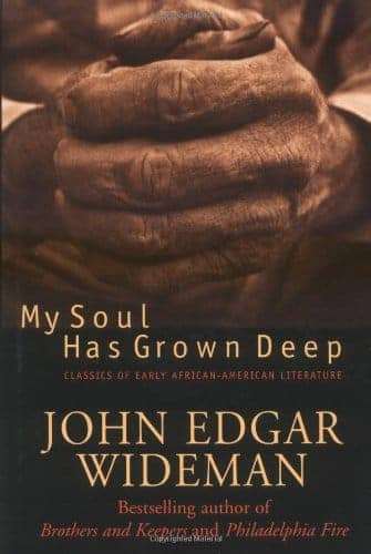 ‘My-Soul-Has-Grown-Deep-by-John-Edgar-Wideman-cover, More Wanda’s Picks for January 2022, Culture Currents 