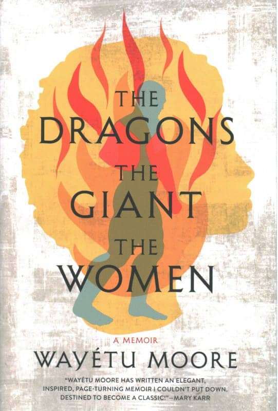 ‘The-Dragons-the-Giant-the-Women-by-Wayetu-Moore-cover, More Wanda’s Picks for January 2022, Culture Currents 