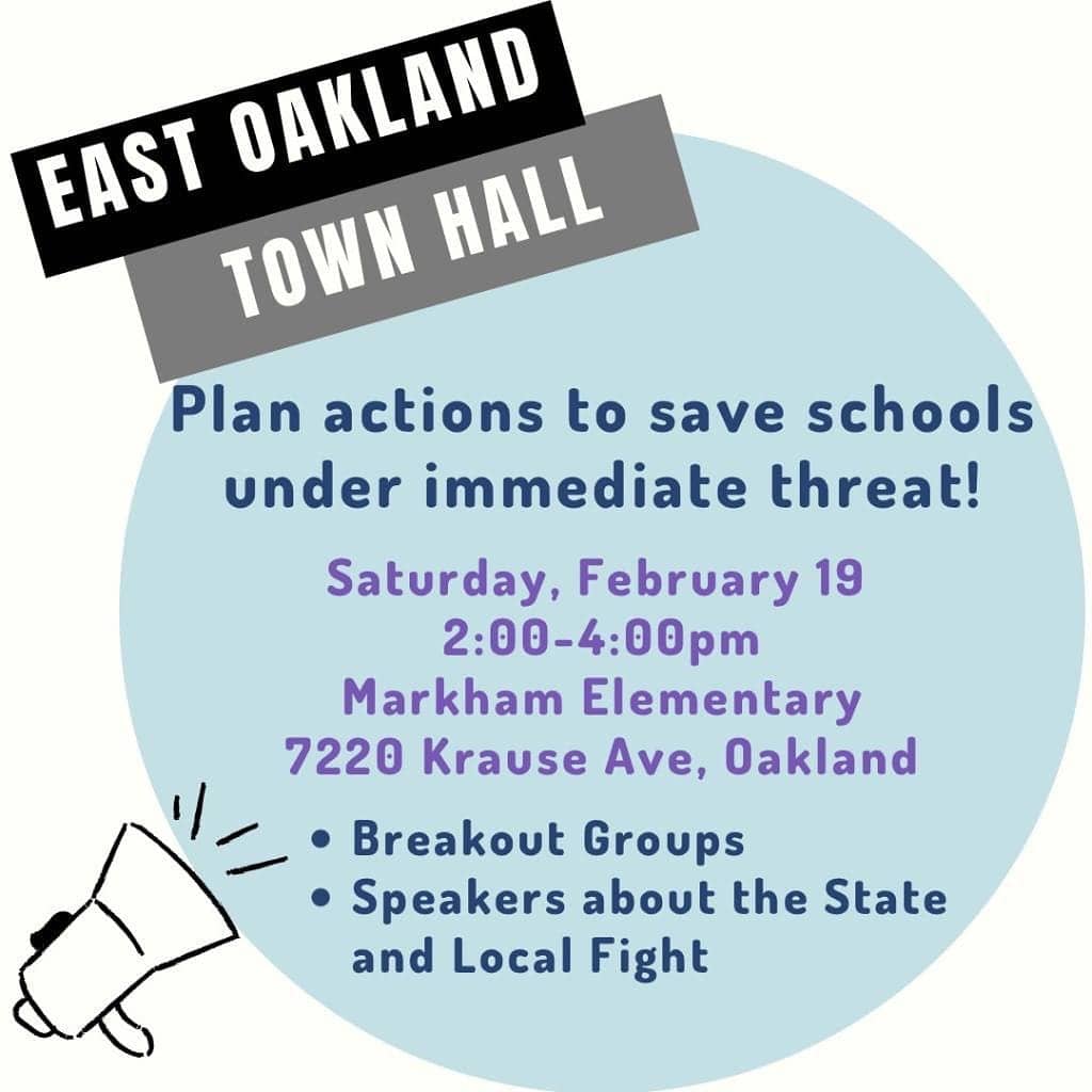 East-Oakland-Town-Hall-021922-poster, Students, parents and community are hunger striking, protesting Oakland’s school closings in Black and Brown neighborhoods, News & Views 