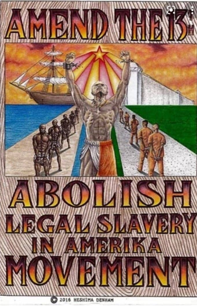 Amendthe13th-Abolish-legal-slavery-Heshima-Denham, <strong>Can’t stop, Won’t stop</strong>, Abolition Now! 