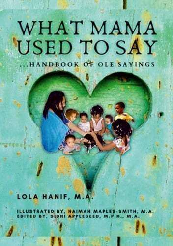 What-Mama-Used-to-Say-by-Lola-Hanif, <strong>Faith Ringgold, CA women prisoners & Maafa: Wanda’s picks for January 2023</strong>, Culture Currents 