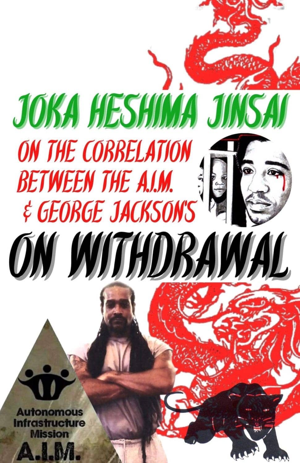 AIM-correlation-On-Withdrawal, <strong>On the correlation between the Autonomous Infrastructure Mission and George Jackson's “On Withdrawal” Part 1</strong>, Abolition Now! 